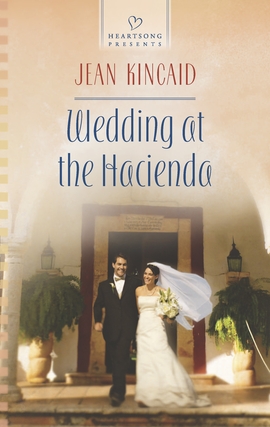 Title details for Wedding at the Hacienda by Jean Kincaid - Available
